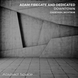 收聽Adam Firegate的Downtown (Nightbob Remix)歌詞歌曲