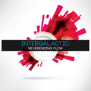 Intergalactic的專輯Neverending Flow