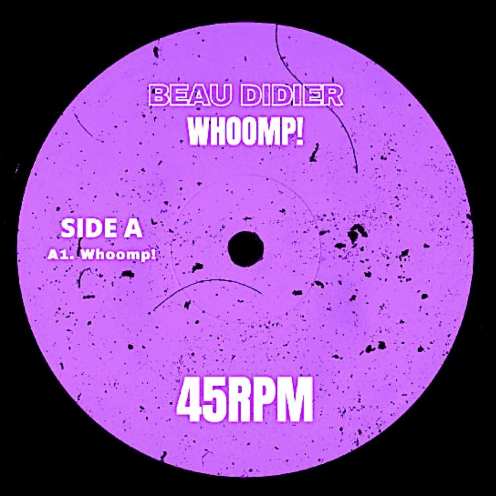 Beau Didier - Whoomp! [BEAU005] (Explicit)