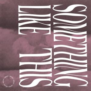 ดาวน์โหลดและฟังเพลง Something Like This พร้อมเนื้อเพลงจาก Ukiyo