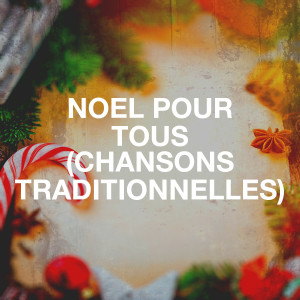 Noël pour tous (Chansons traditionnelles) dari Papa Noel