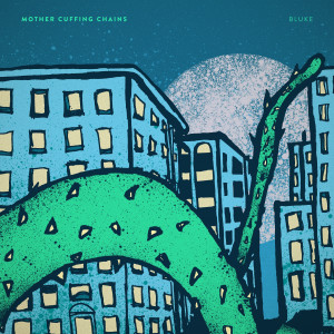 Album Mother Cuffing Chains (Explicit) from BLUKE