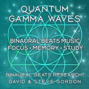 Album Quantum Gamma Waves - Binaural Beats Music – Focus • Memory • Study from David & Steve Gordon