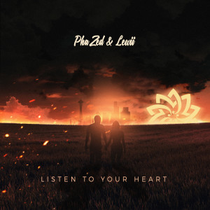 Listen to Listen To Your Heart song with lyrics from Phazed