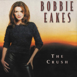 Listen to The Crush song with lyrics from Bobbie Eakes