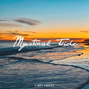 收聽Cary Hinze的Mystical Tide (feat. Kylie Odetta)歌詞歌曲