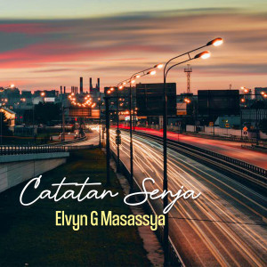 Elvyn G Masassya的专辑Catatan Senja