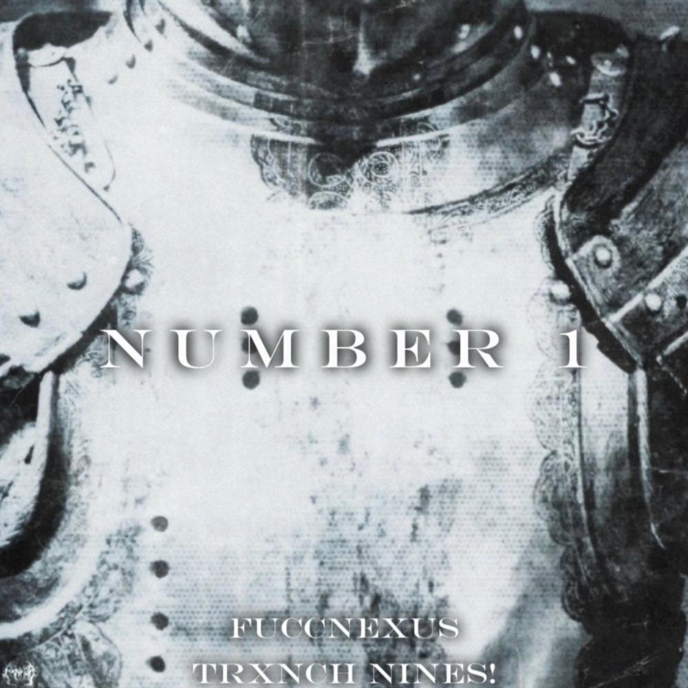 Number 1 (feat. trxnch nines!) (Explicit)