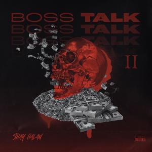 Shay Halan的專輯Boss Talk 2 (Explicit)