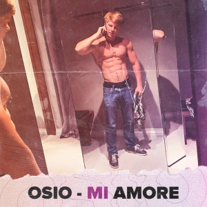 Listen to Mi amore (Explicit) song with lyrics from Osio
