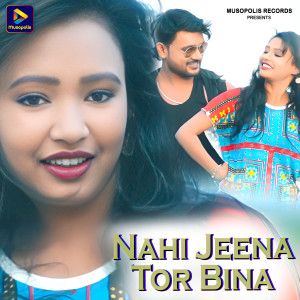 Listen to Nahi Jeena Tor Bina song with lyrics from Rakesh Das