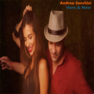 收聽Andrea Sanchini的Here & Now (Radio Edit)歌詞歌曲