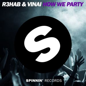 收聽R3hab的How We Party (Explicit)歌詞歌曲