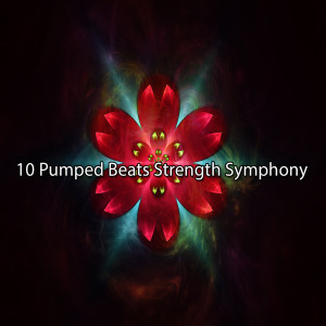 Fitnessbeat的專輯10 Pumped Beats Strength Symphony