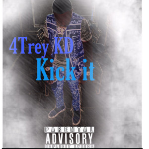 Listen to Kick It (Explicit) song with lyrics from 4Trey KD