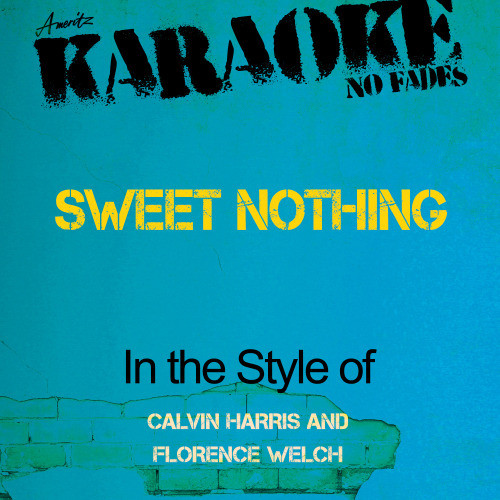 Sweet Nothing (In the Style of Calvin Harris and Florence Welch) [Karaoke Version] (Karaoke Version)