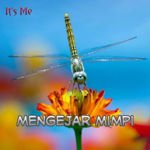 收听It's Me的Mengejar Mimpi歌词歌曲