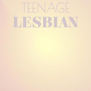 Album Teenage Lesbian from Various