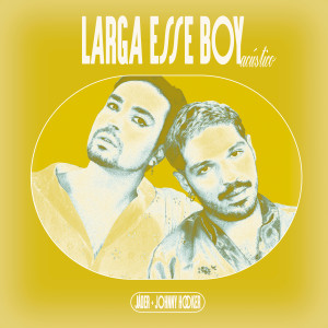 ดาวน์โหลดและฟังเพลง Larga Esse Boy (Acústico) พร้อมเนื้อเพลงจาก Jader