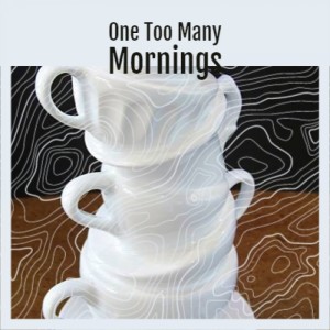 Album One Too Many Mornings from 