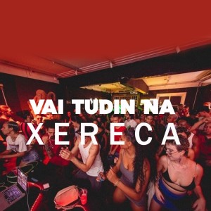 ดาวน์โหลดและฟังเพลง Vai Tudin Na Xereca (Explicit) พร้อมเนื้อเพลงจาก Mc Mavi