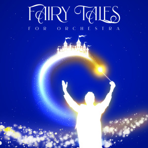 Album Fairy Tales for Orchestra from Orchestra da Camera Fiorentina