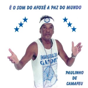 ดาวน์โหลดและฟังเพลง O Que Vale É a Fé / Azoany พร้อมเนื้อเพลงจาก Paulinho Camafeu