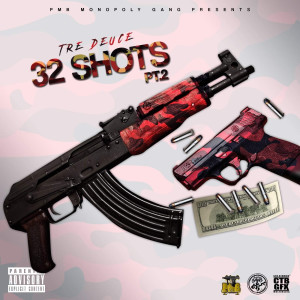 Listen to 32 Shots, Pt.2 (Explicit) song with lyrics from Tre Deuce