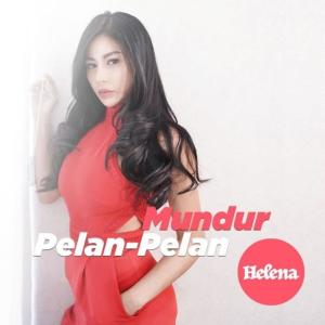 Dengarkan lagu Mundur Pelan Pelan nyanyian Helena dengan lirik