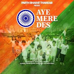 Dengarkan lagu Aye Mere Des nyanyian Parth Bharat Thakkar dengan lirik