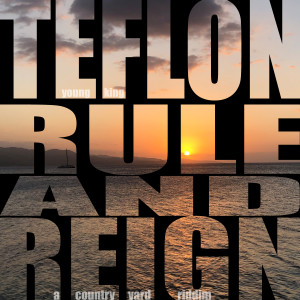 อัลบัม Rule and Reign ศิลปิน TEFLON