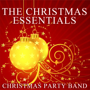 Christmas Party Band的專輯The Christmas Essentials