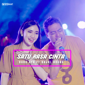 Dengarkan lagu Satu Rasa Cinta nyanyian Dara Ayu dengan lirik