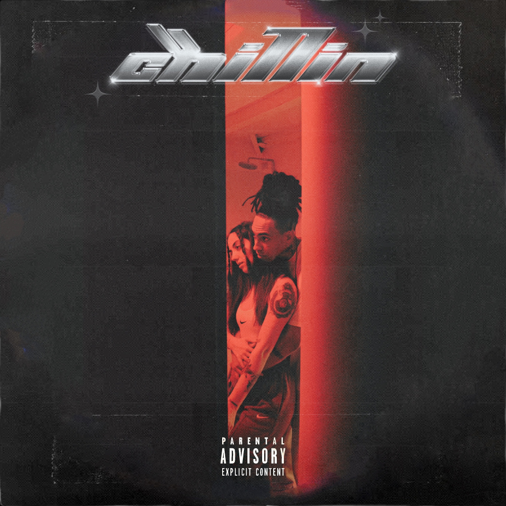 Chillin' (Explicit)
