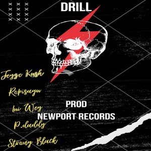 ดาวน์โหลดและฟังเพลง Drill (feat. Jeyze kush, Lui Wey, P.Daddy & Strong Black) (Explicit) พร้อมเนื้อเพลงจาก Ropísagu
