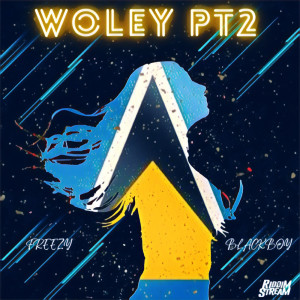 Dengarkan Woley PT2 lagu dari Blackboy dengan lirik