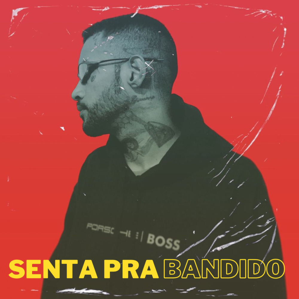 Senta pra Bandido (Explicit)