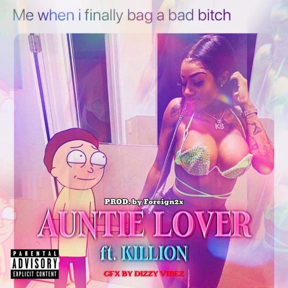 Auntie Lover (feat. KILLION & Foreigner2x) (Explicit)