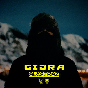 Listen to Alkatraz (Explicit) song with lyrics from Gidra