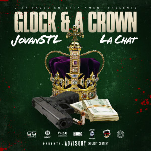 JovanSTL的专辑Glock & a Crown (Explicit)