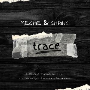 Listen to Trace song with lyrics from Mechie Paradiso