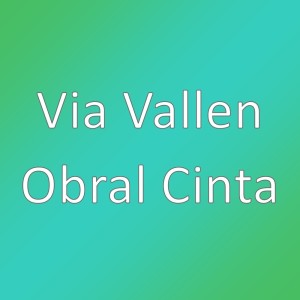 Dengarkan Obral Cinta lagu dari Via Vallen dengan lirik