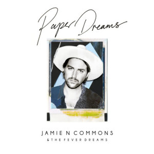 收聽Jamie N Commons的Paper Dreams歌詞歌曲