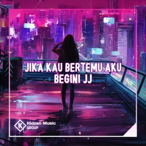 Listen to Jika Kau Bertemu Aku Begini JJ song with lyrics from DJ ANANTA
