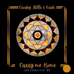 Carry Me Home (Live San Francisco '89) dari Crosby, Stills & Nash