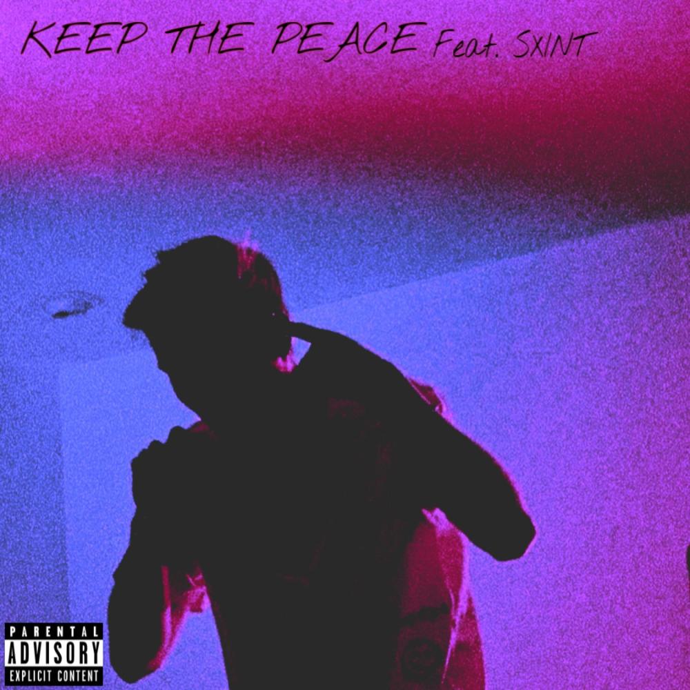 KEEP THE PEACE (feat. SXINT) (Explicit)
