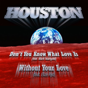收聽Houston的Don't You Know What Love Is歌詞歌曲