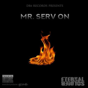 Mr. Serv-On的专辑Eternal Soldier (Explicit)