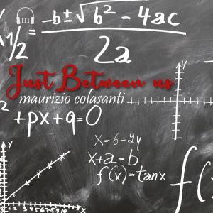 Listen to Just between us song with lyrics from Maurizio Colasanti
