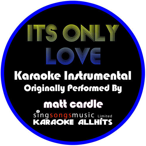 It's Only Love (Originally Performed By Matt Cardle) [Instrumental Version] (Instrumental Version)